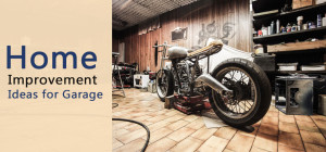 Home Improvement Ideas for Professional Garage