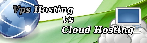 Comparison between VPS Hosting and Cloud Hosting
