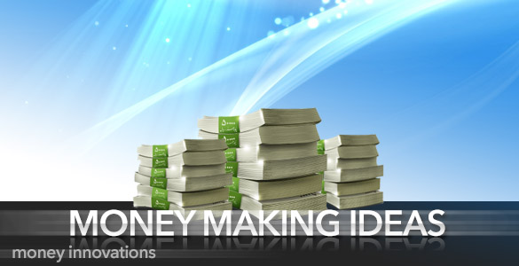Moneymaking Ideas for Entrepreneurs