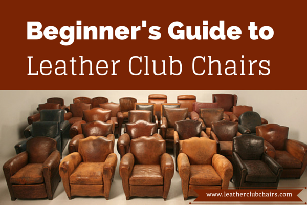 Beginner's Guide to Leather Club Chairs