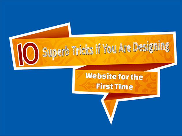 Great Tricks If You Are Designing Website for the First Time [Infographic]