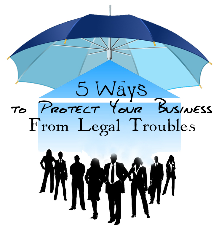 How to Protect Your Business from Legal Troubles