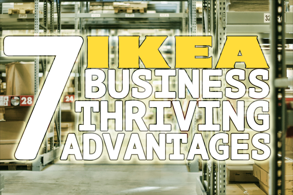 7 of the most important Ikea advantages
