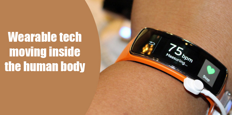 Find out How These Wearables Are Moving Inside the Body