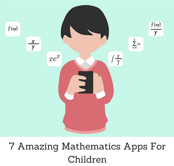 7 Amazing Mathematics Apps for Children
