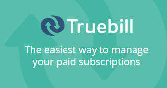 Truebill – Find, Track and Cancel Your Paid Subscriptions