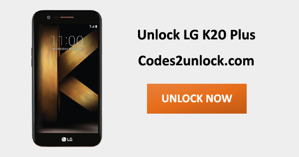 Unlock LG K20 Plus – Different ways to do it