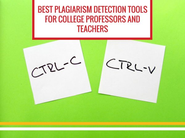 Best Plagiarism Detection Tools for College Professors and Teachers