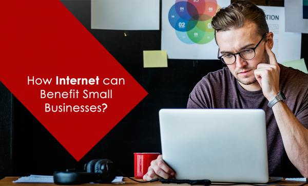How Internet can Benefit Small Businesses