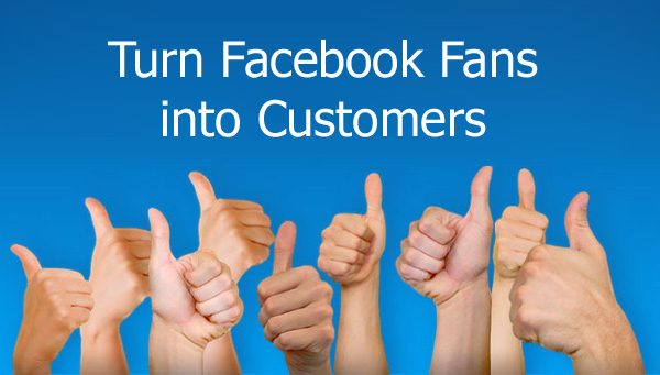 ways-to-turn-facebook-fans-into-customers