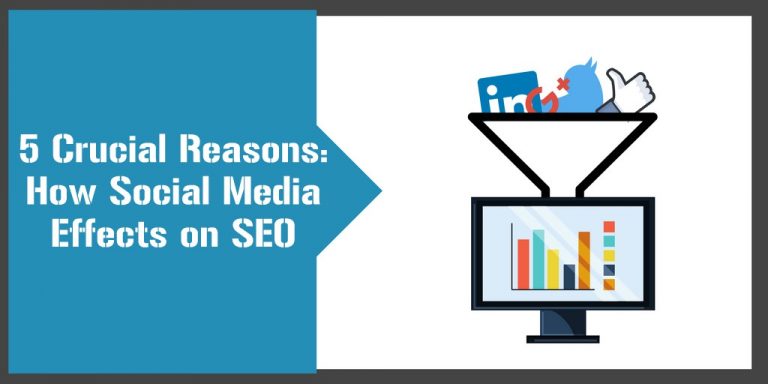 5 Crucial Reasons: How Social Media Effects on SEO