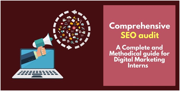 Comprehensive SEO Audit: A Complete and Methodical Guide for Digital Marketing Interns