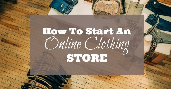 Starting A Clothing Store In The World Of E-Commerce