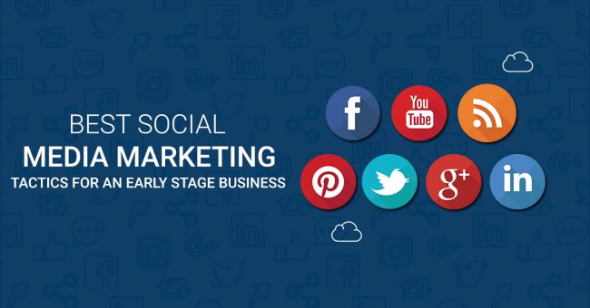 Best Social Media Marketing Tactics for an Early Stage Business