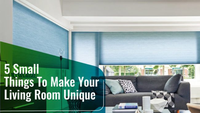 5 Small Things to Make Your Living Room Unique
