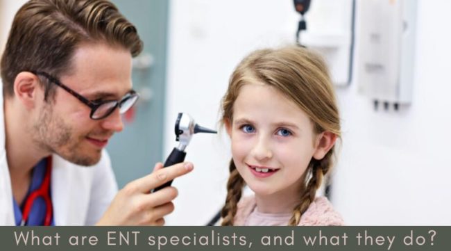 What Are ENT Specialists and What Do They Do?