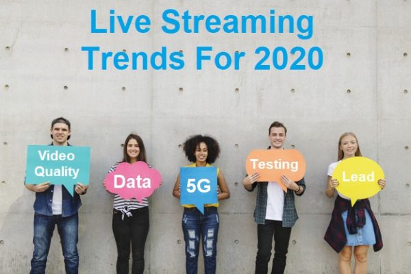 Live Streaming Trends For 2020
