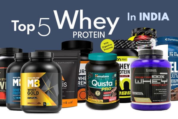 Buyer’s Guide: 5 Best Whey Protein Powder in India 2020