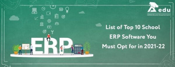 List of Top 10 School ERP Software You Must Opt for in 2021–22