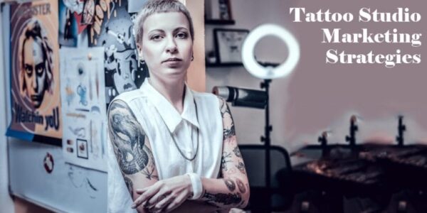 Effective Marketing and Promotion Strategies for Tattoo Studios