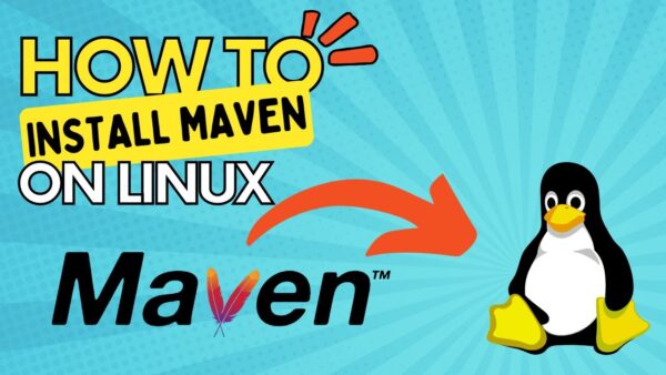 Installing Maven on Linux: Step-by-Step Guide